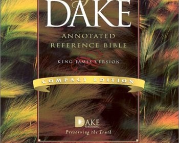 Dake’s Annotated Reference Bible Review